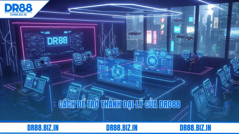 Cách để trở thành đại lý của drd88