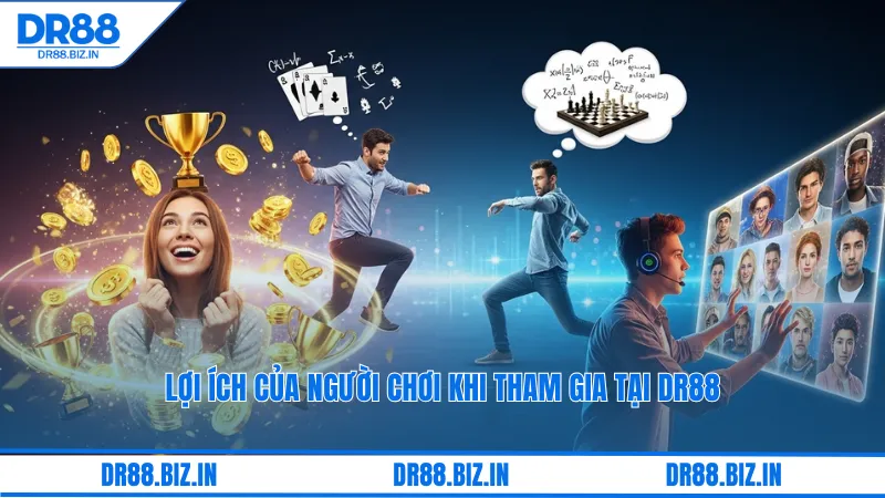Lợi ích của người chơi khi tham gia tại dr88