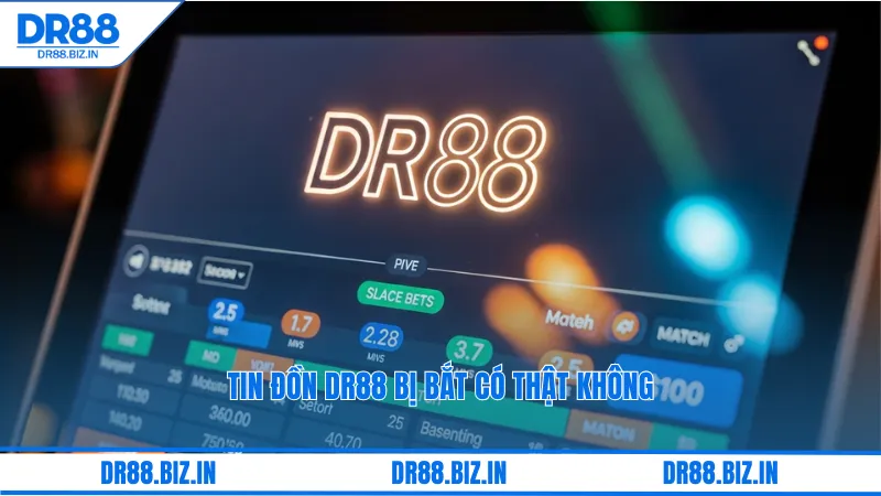 Tin đồn dr88 bị bắt có thật không